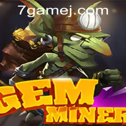 Discover the Thrilling Adventure of GemMiner: A Dive into the World of 7game